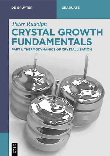 Peter Rudolph - Crystal Growth Fundamentals, Häftad
