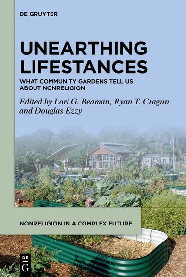Lori G. Beaman, Ryan T. Cragun, Douglas Ezzy - Unearthing Lifestances, Inbunden