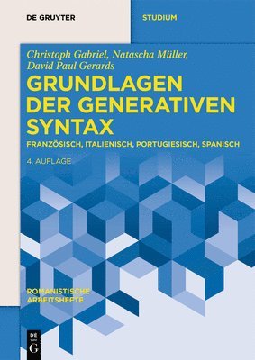 Christoph Gabriel, Natascha Müller, Susann Fischer, David Paul Gerards - Grundlagen Der Generativen Syntax: Französisch, Italienisch, Portugiesisch, Spanisch, Häftad