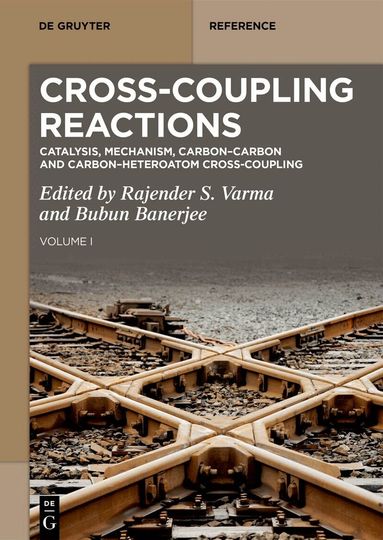 Rajender S. Varma, Bubun Banerjee - Cross-Coupling Reactions, Inbunden