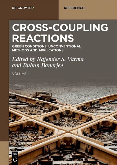 Rajender S. Varma, Bubun Banerjee - Cross-Coupling Reactions, Inbunden