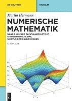 bokomslag Numerische Mathematik: Lineare Gleichungssysteme, Eigenwertprobleme, Nichtlineare Gleichungen