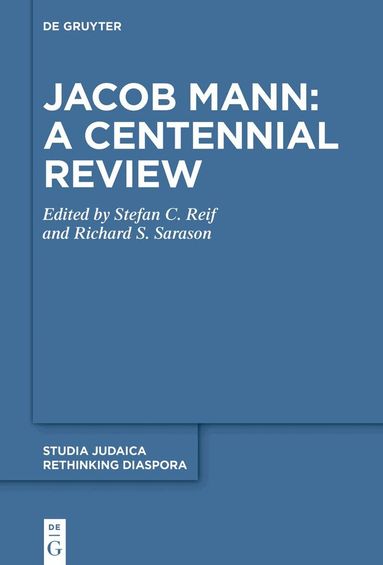 Stefan C. Reif, Richard S. Sarason - Jacob Mann: A Centennial Review, Inbunden
