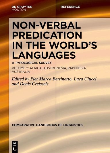 Pier Marco Bertinetto, Luca Ciucci, Denis Creissels - Non-verbal Predication in the World’s Languages, Inbunden