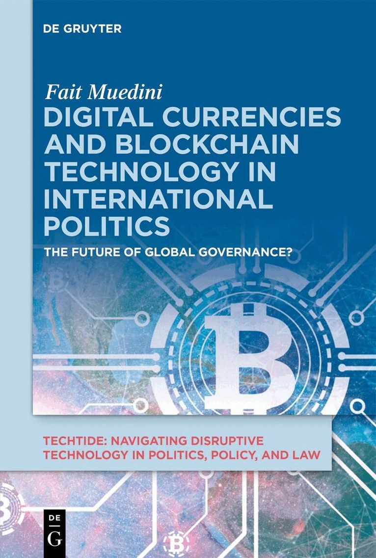 Fait Muedini - Digital Currencies and Blockchain Technology in International Politics, Häftad