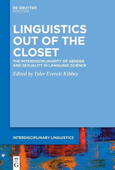Tyler Everett Kibbey - Linguistics Out of the Closet, Häftad