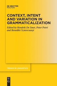bokomslag Context, Intent and Variation in Grammaticalization