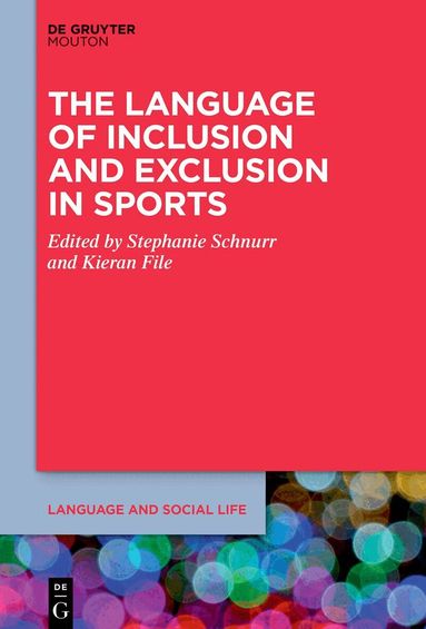 Stephanie Schnurr, Kieran File - Language of Inclusion and Exclusion in Sports, Häftad