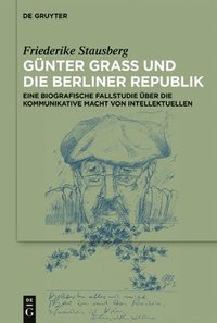 bokomslag Günter Grass und die Berliner Republik