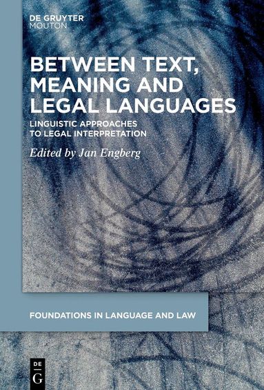 Jan Engberg - Between Text, Meaning and Legal Languages, Häftad