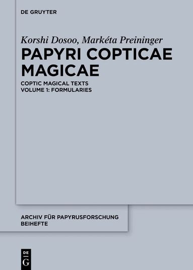 Korshi Dosoo, Markéta Preininger, Roxanne Bélanger Sarrazin, Edward O. D. Love, Selina Schuster, Julia Schwarzer - Papyri Copticae Magicae, Häftad