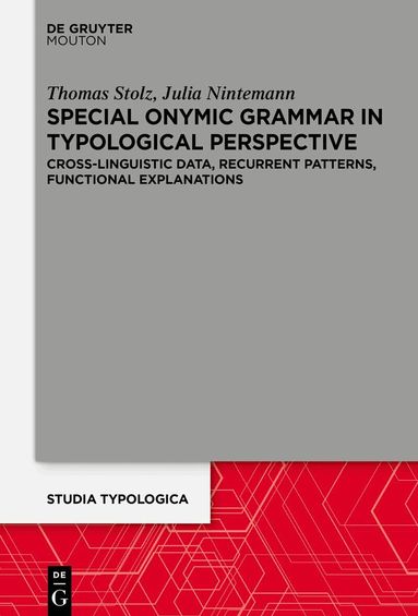 Thomas Stolz, Julia Nintemann - Special Onymic Grammar in Typological Perspective, Häftad
