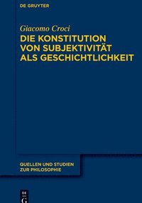 bokomslag Die Konstitution von Subjektivität als Geschichtlichkeit