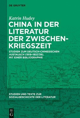Katrin Hudey - China in Der Literatur Der Zwischenkriegszeit, Häftad