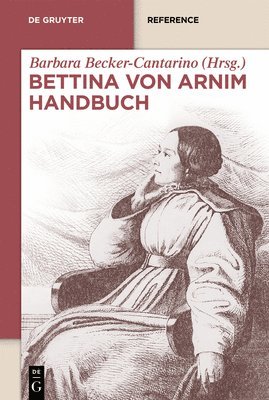 Barbara Becker-Cantarino - Bettina Von Arnim Handbuch, Häftad