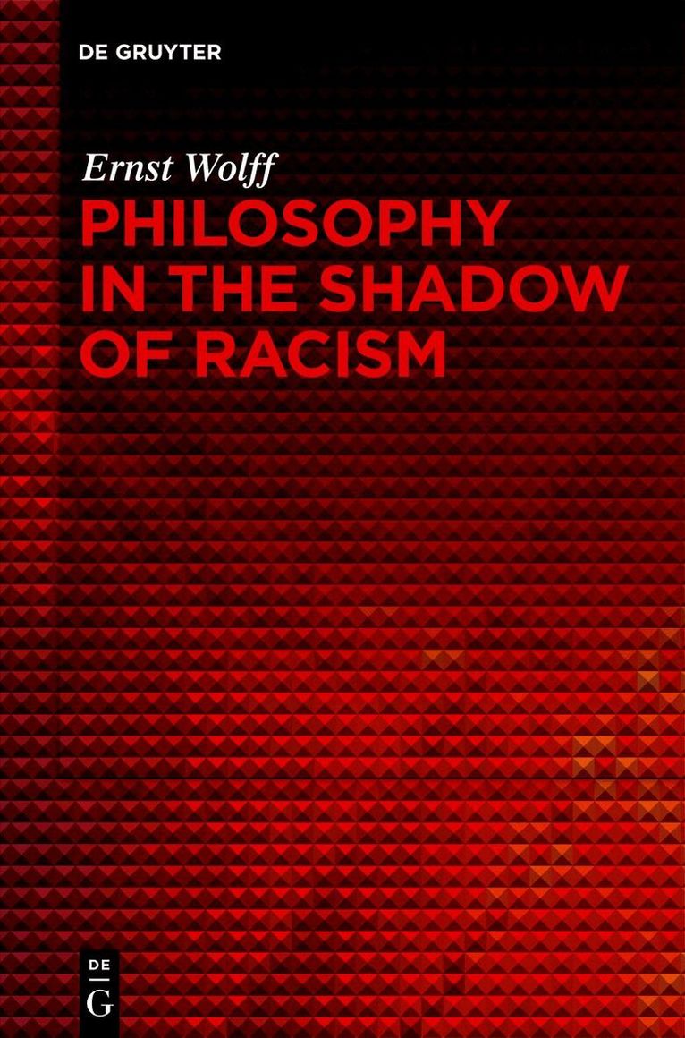 Ernst Wolff - Philosophy in the Shadow of Racism, Häftad
