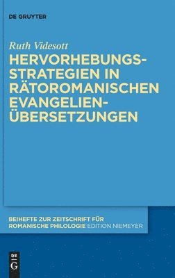 Hervorhebungsstrategien in Rätoromanischen Evangelienübersetzungen