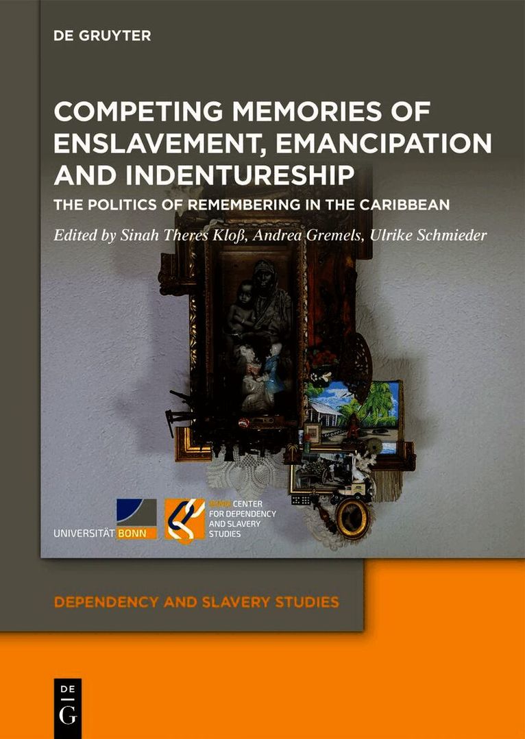 Competing Memories of Enslavement, Emancipation and Indentureship