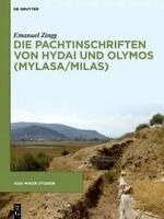 Emanuel Zingg - Die Pachtinschriften Von Hydai Und Olymos (Mylasa/Milas), Inbunden