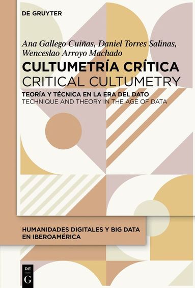 Ana Gallego Cuiñas, Daniel Torres Salinas, Wenceslao Arroyo Machado, Ana Gallego Cuiñas, Daniel Torres Salinas, Wenceslao Arroyo Machado - Cultumetría crítica / Critical Cultumetry, Inbunden