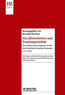 Benedikt Stuchtey - (Un-)Sicherheiten Und Transimperialität, Inbunden