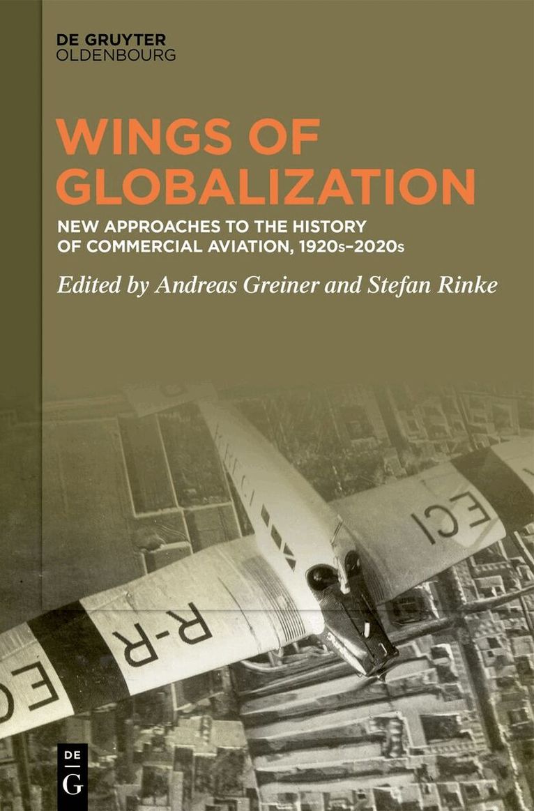 Andreas Greiner, Stefan Rinke - Wings of Globalization, Inbunden. Tillgänglighet: Kommande