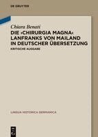 Die 'Chirurgia magna' Lanfranks von Mailand in deutscher Übersetzung