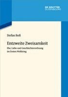 Stefan Boß, Katja Müller-Helle, Claudia Blümle - Entzweite Zweisamkeit, Inbunden