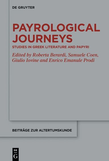 Roberta Berardi, Samuele Coen, Giulio Iovine, Enrico Emanuele Prodi - Papyrological Journeys, Inbunden