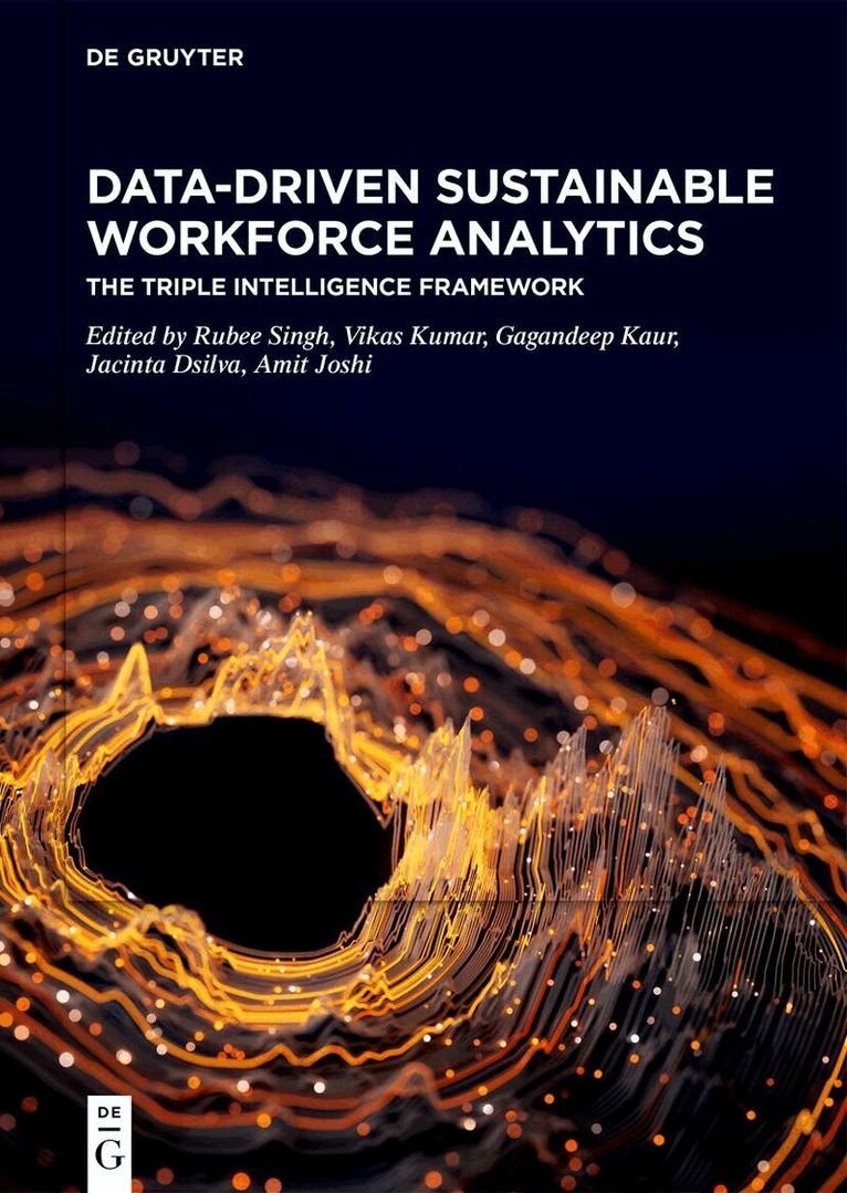 Rubee Singh, Vikas Kumar, Gagandeep Kaur, Jacinta Dsilva, Amit Joshi - Data-Driven Sustainable Workforce Analytics, Inbunden