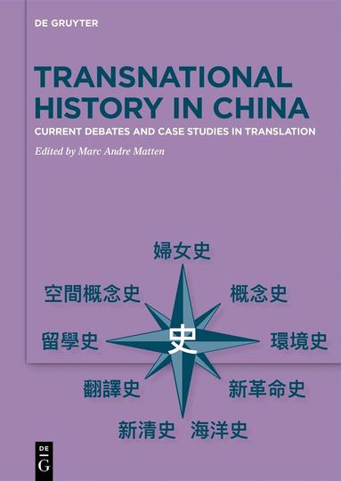 Marc Andre Matten - Transnational History in China, Inbunden