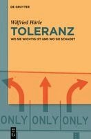 Toleranz: Wo Sie Wichtig Ist Und Wo Sie Schadet