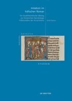 Ulrich Barton - Initiation Im Höfischen Roman, Inbunden