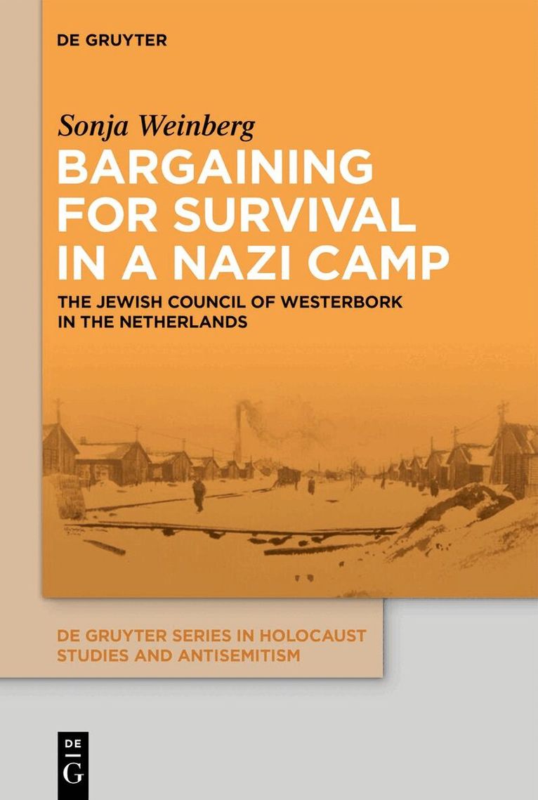 Sonja Weinberg - Bargaining for Survival in a Nazi Camp, Inbunden