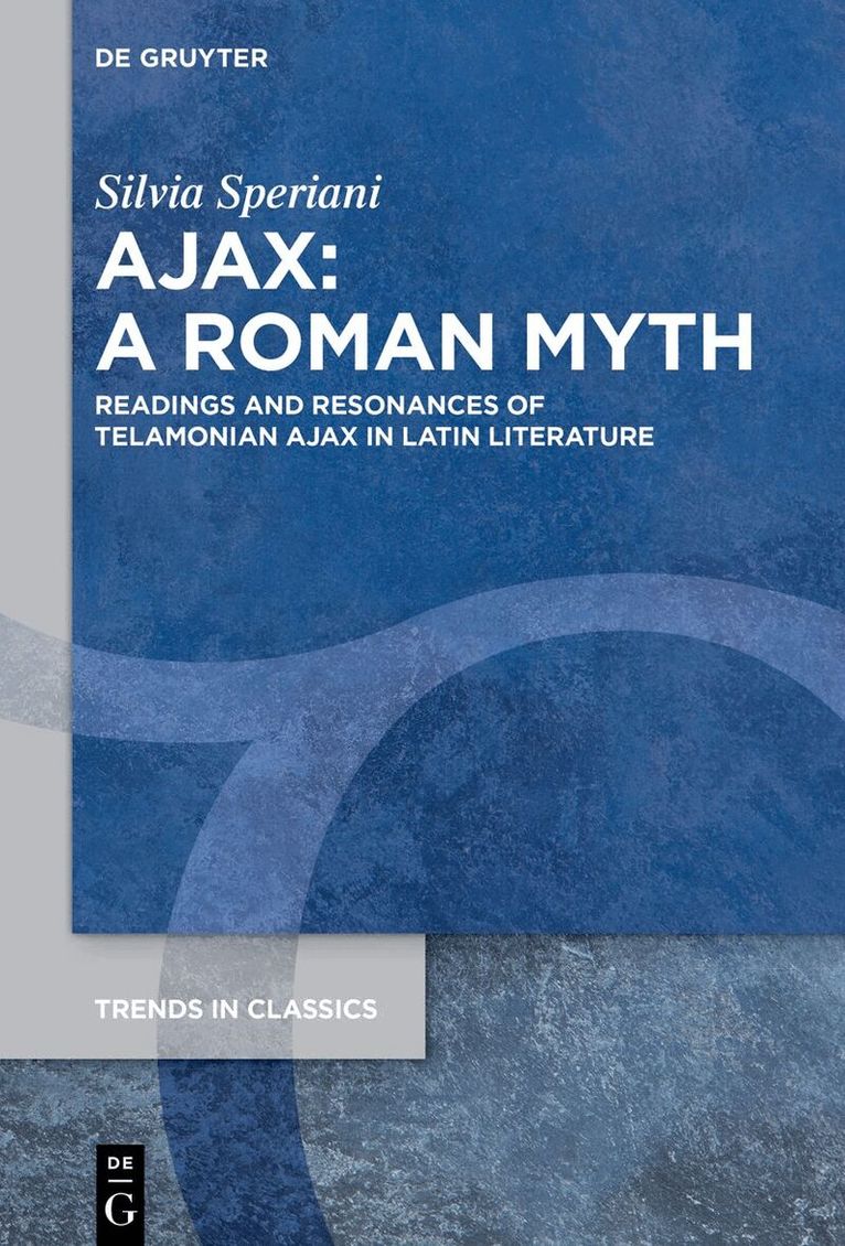 Silvia Speriani - Ajax: A Roman Myth, Inbunden