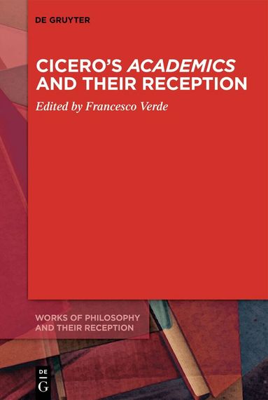Francesco Verde - Cicero's ›Academics‹ and Their Reception, Häftad