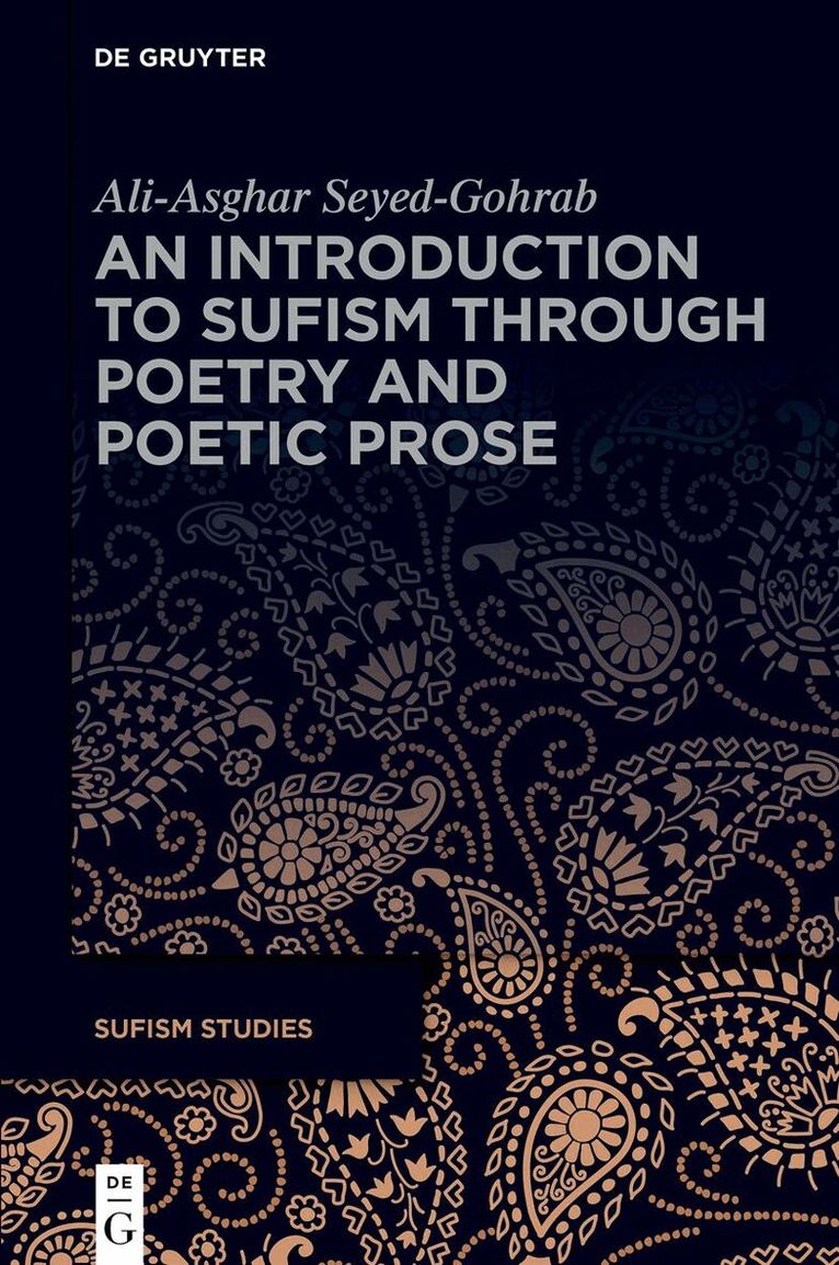 Ali-Asghar Seyed-Gohrab - Introduction to Sufism Through Poetry and Poetic Prose, Inbunden. Tillgänglighet: Kommande
