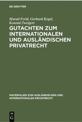 Gutachten Zum Internationalen Und Auslndischen Privatrecht 1