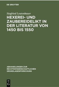bokomslag Hexerei- Und Zaubereidelikt in Der Literatur Von 1450 Bis 1550