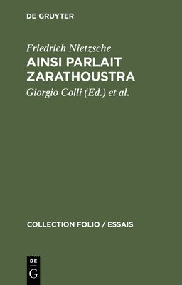 Friedrich Nietzsche, Giorgio Colli, Mazzino Montinart - Ainsi Parlait Zarathoustra, Inbunden