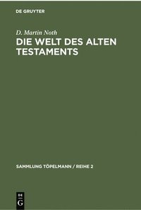 bokomslag Die Welt Des Alten Testaments