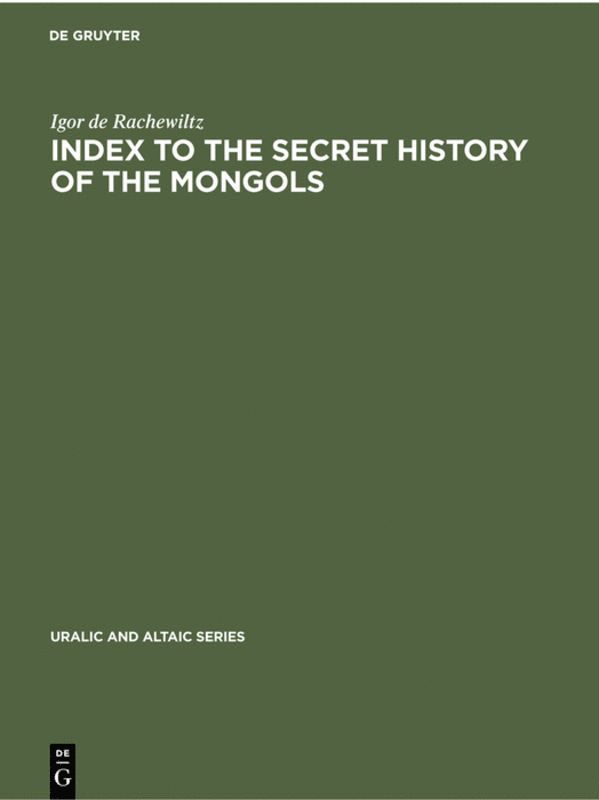 Igor de Rachewiltz, Igor De Rachewiltz - Index to the Secret History of the Mongols, Inbunden