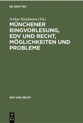 bokomslag Mnchener Ringvorlesung, EDV Und Recht, Mglichkeiten Und Probleme