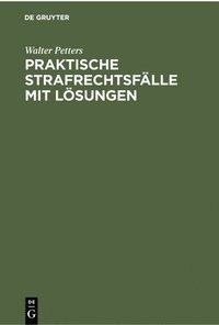 bokomslag Praktische Strafrechtsfälle Mit Lösungen