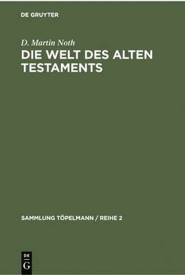 Die Welt Des Alten Testaments 1