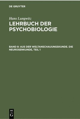 bokomslag Aus Der Weltanschauungskunde. Die Neurosenkunde, Teil 1