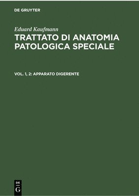 Eduard Kaufmann, Martin Stammler, Giordano Alfonso - Apparato Digerente, Inbunden