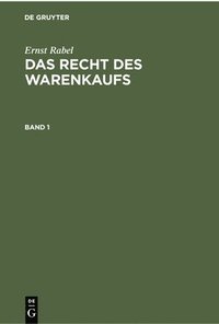 bokomslag Ernst Rabel: Das Recht Des Warenkaufs. Band 1