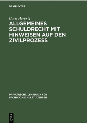 bokomslag Allgemeines Schuldrecht Mit Hinweisen Auf Den Zivilprozeß