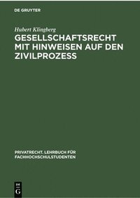 bokomslag Gesellschaftsrecht Mit Hinweisen Auf Den Zivilprozeß